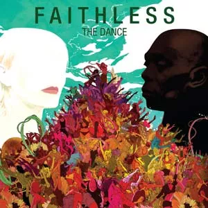 The Dance ... Never Ends - Faithless