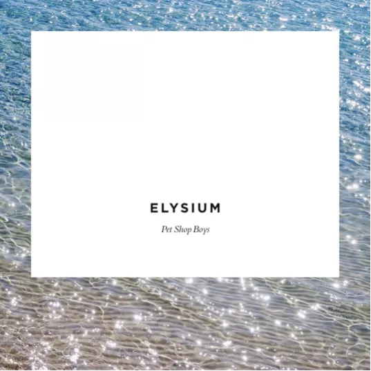 Elysium - Pet Shop Boys