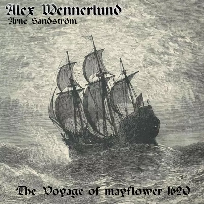 The Voyage Of Mayflower 1620 - Arne Sandström & Alex Wennerlund