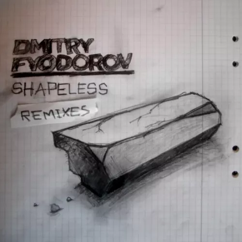 Shapeless: The Remixes - Dmitry Fyodorov