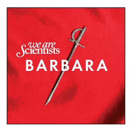 Barbara - We Are Scientists