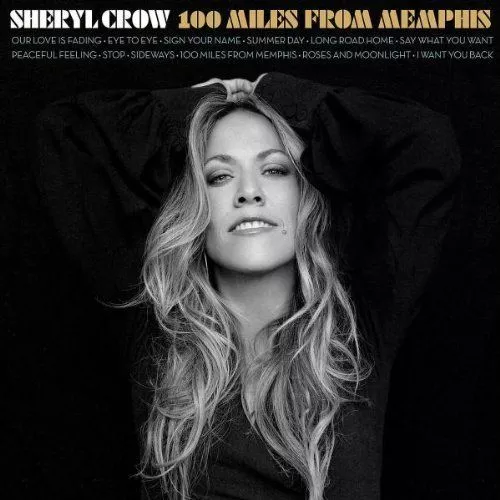 100 Miles From Memphis - Sheryl Crow