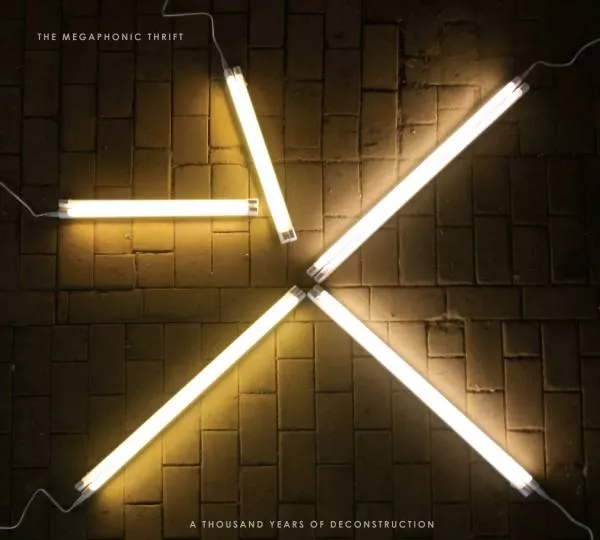 A Thousand Years Of Deconstruction - The Megaphonic Thrift