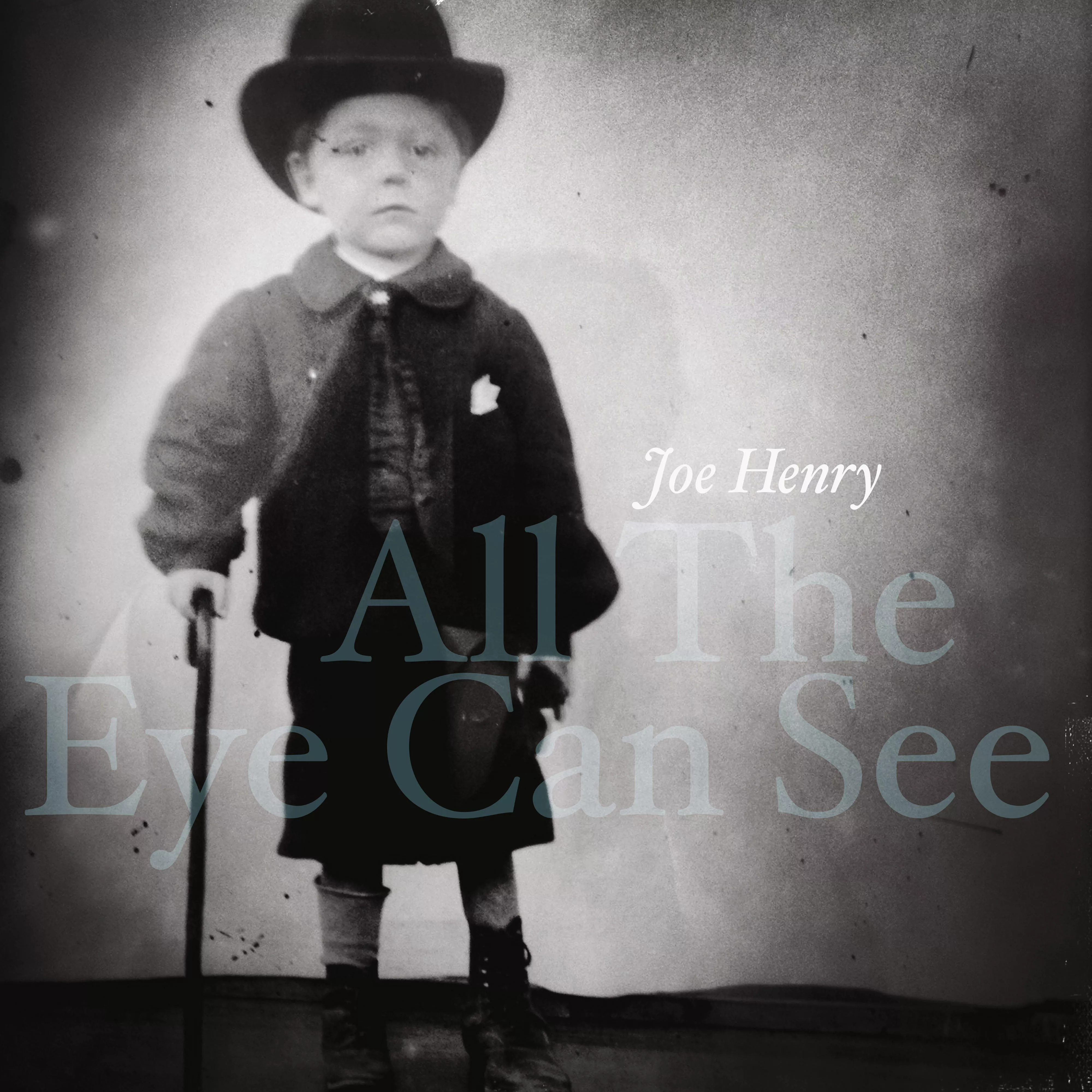 All the Eye Can See - Joe Henry
