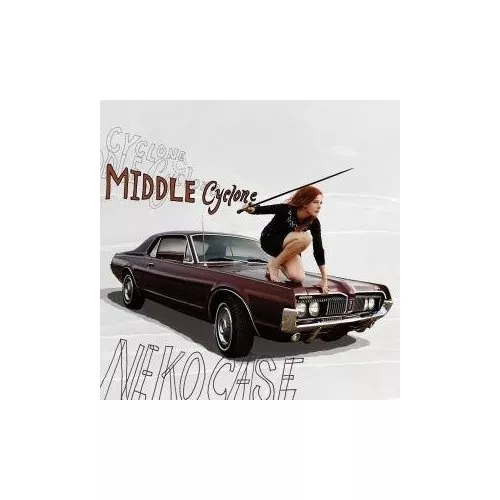 Middle Cyclone - Neko Case