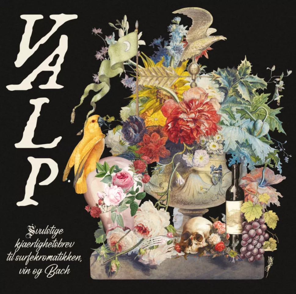 Svulstige brev til surfekromatikken, vin og Bach. - VALP