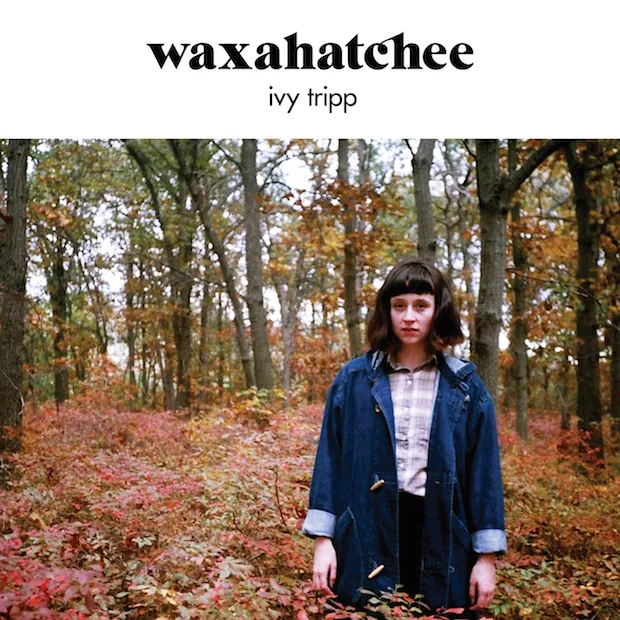 Ivy Tripp - Waxahatchee
