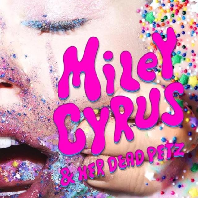 Miley Cyrus & Her Dead Petz - Miley Cyrus
