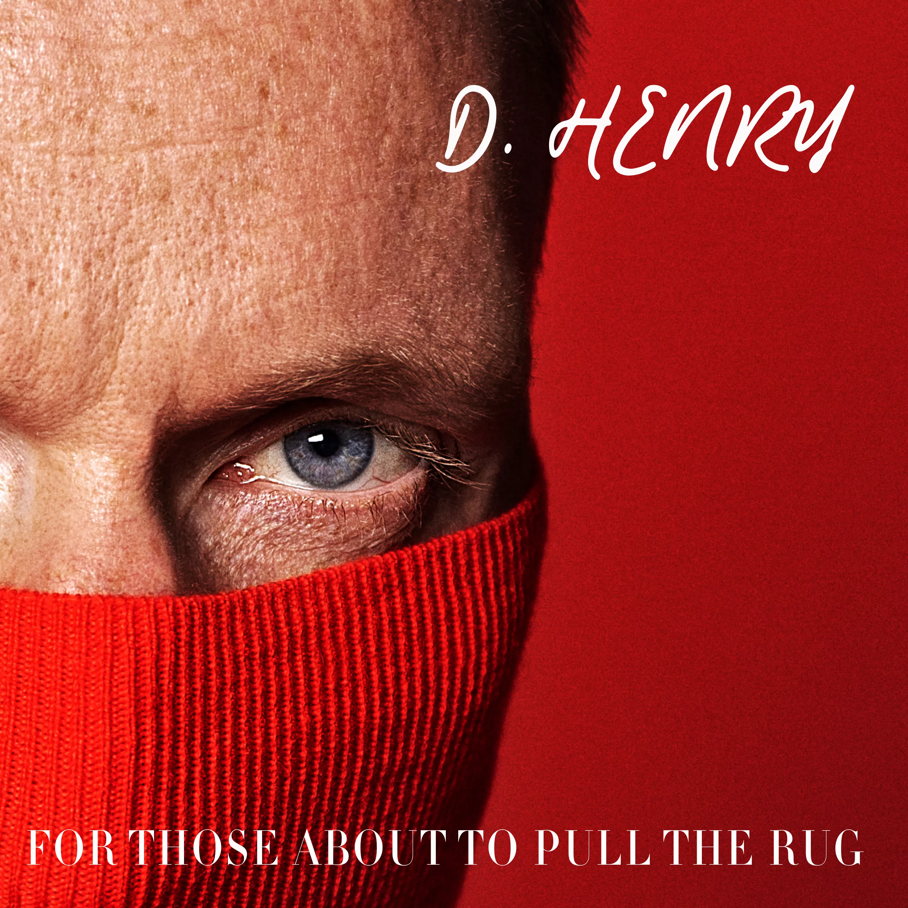 For Those About To Pull The Rug - D. Henry