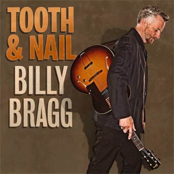 Tooth & Nail - Billy Bragg