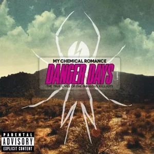 Danger Days: The True Lives Of The Fabulous Killjoys - My Chemical Romance
