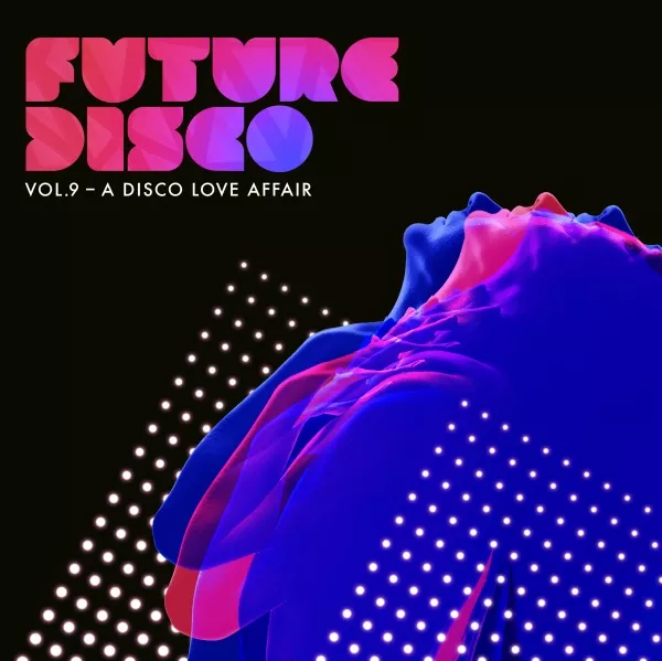 Vol 9: A Disco Love Affair - Future Disco