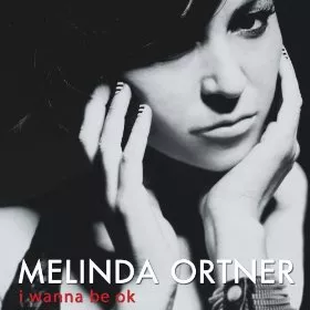 I Wanna Be Okay - Melinda Ortner