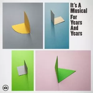 For Years and Years - It's A Musical