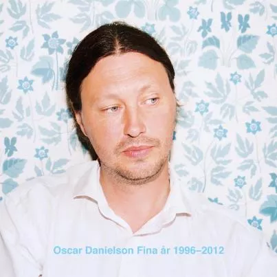 Fina År 1996-2012 - Oscar Danielson