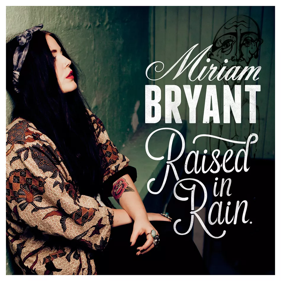 Raised In Rain - Miriam Bryant