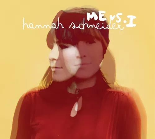 Me Vs. I - Hannah Schneider