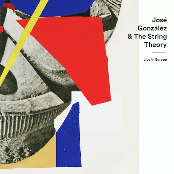 Live In Europe - José González & The String Theory