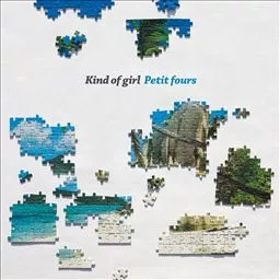 Petit Fours - Kind Of Girl