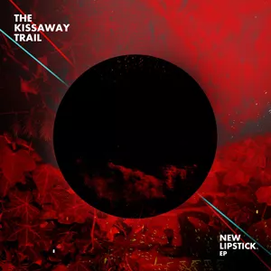 New Lipstick ep - The Kissaway Trail