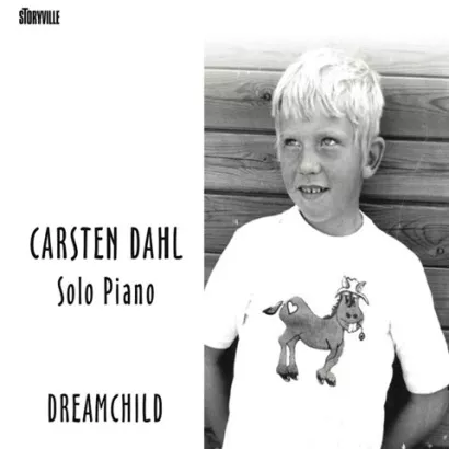 Solo Piano / Dreamchild - Carsten Dahl