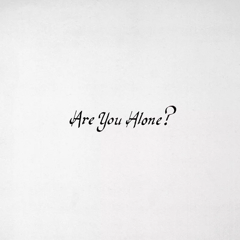Are You Alone? - Majical Cloudz