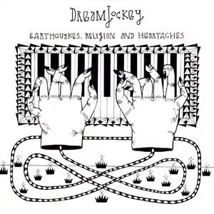 Earthquakes, Religion And Heartaches - Dreamjockey