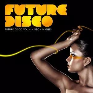 Vol 4 Neon Lights - Future Disco