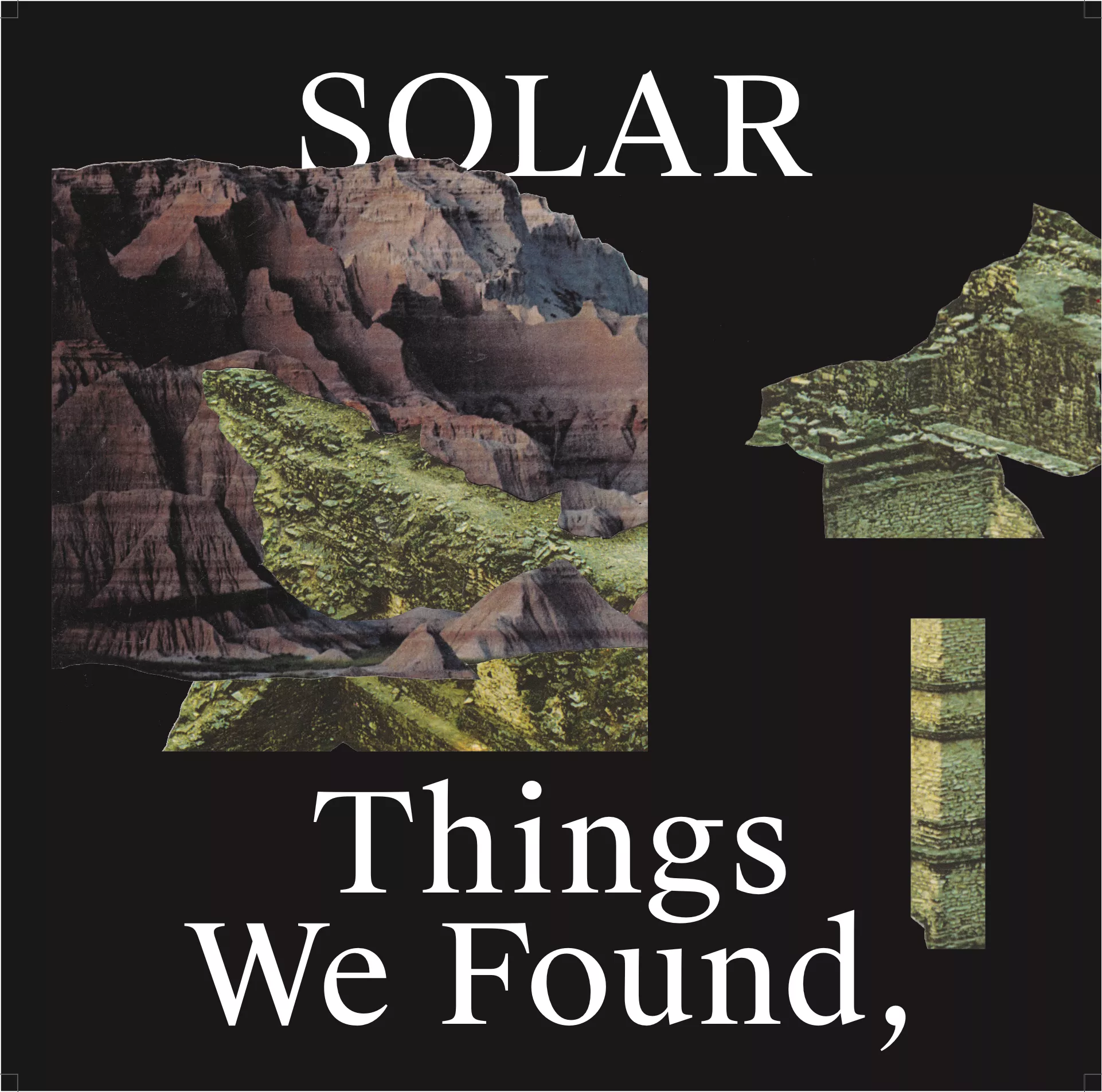 Things We Found, But Left Behind - Solar