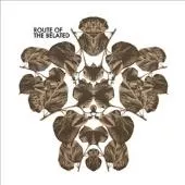 Route Of The Belated - Route Of The Belated