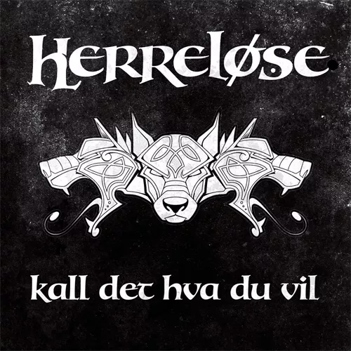 Kall det hva du vil - Herreløse