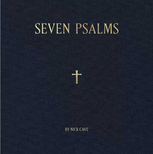Nick Cave: Seven Psalms - Nick Cave
