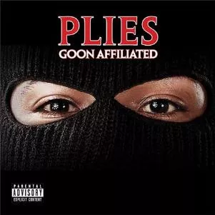 Goon Affiliated  - Plies