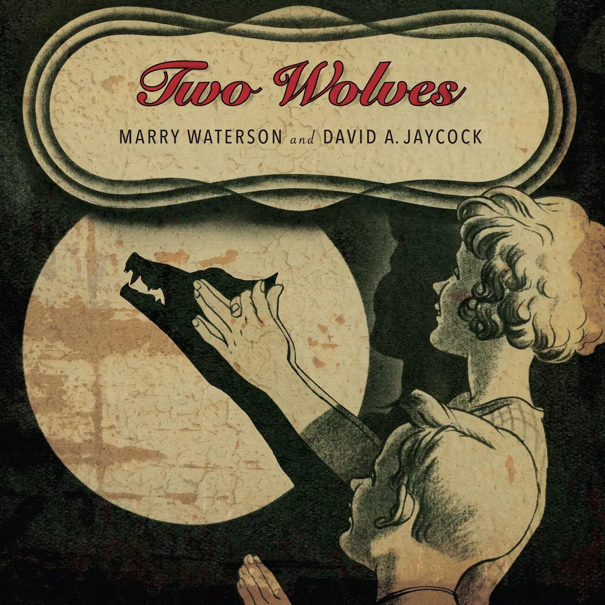 Two Wolves - Marry Waterston & David A. Jaycock