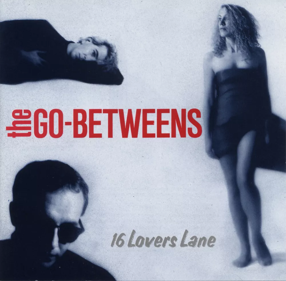 16 Lovers Lane - The Go-Betweens