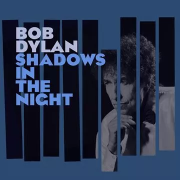 Shadows in the Night - Bob Dylan