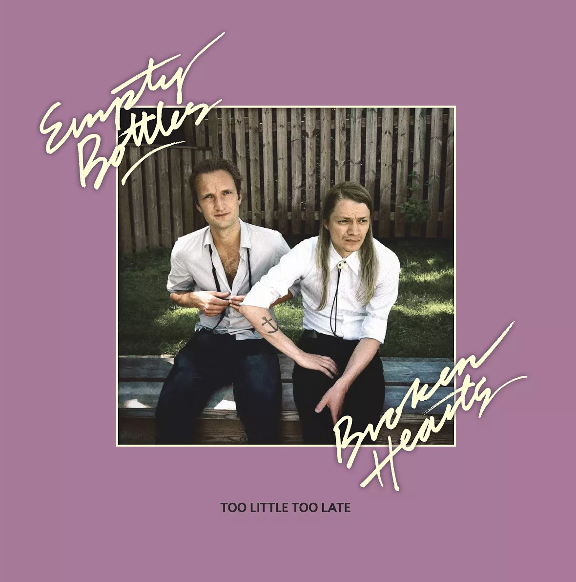 Too Little Too Late - Empty Bottles Broken Hearts