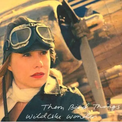 Wildlike Wonder - Them Bird Things