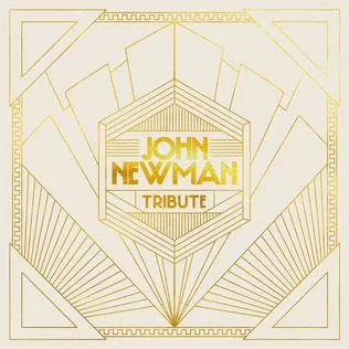 Tribute - John Newman