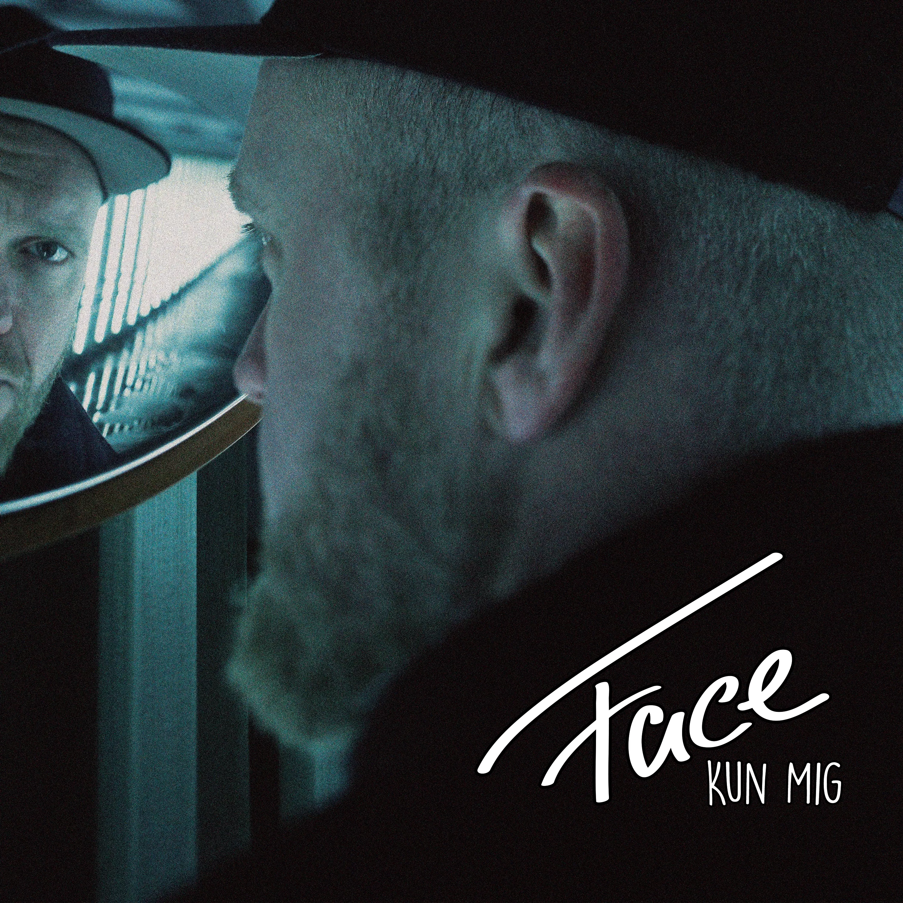 Kun Mig - Face