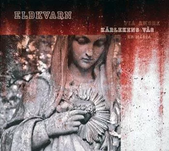 Kärlekens väg - en mässa - Eldkvarn