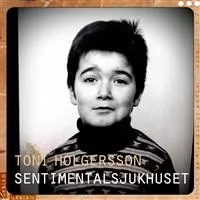 Sentimentalsjukhuset - Toni Holgersson