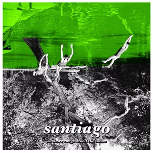 No More Songs About The Moon - Santiago