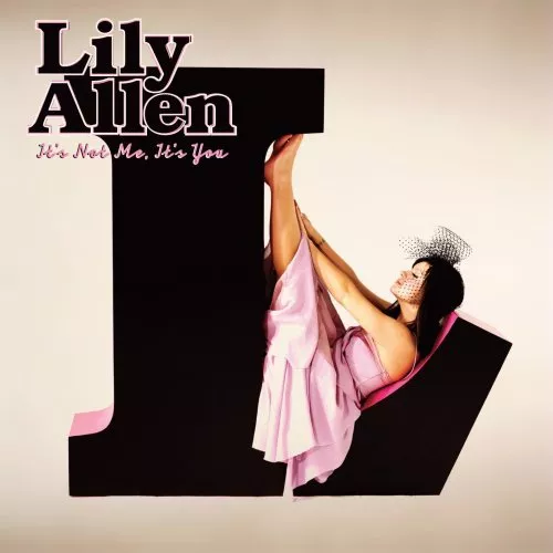 It's Not Me, It's You - Lily Allen