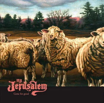 Gone for good - My Jerusalem