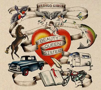 Beauty Queen Sister - Indigo Girls