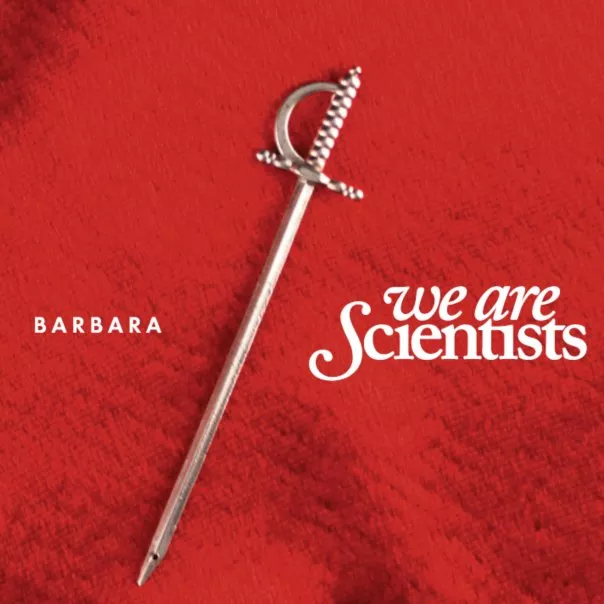 Barbara - We Are Scientists
