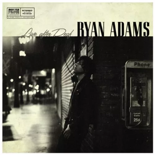 Live After Deaf - Ryan Adams