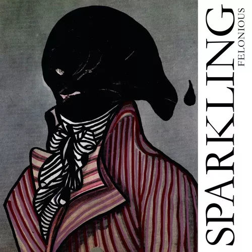 Felonious - Sparkling