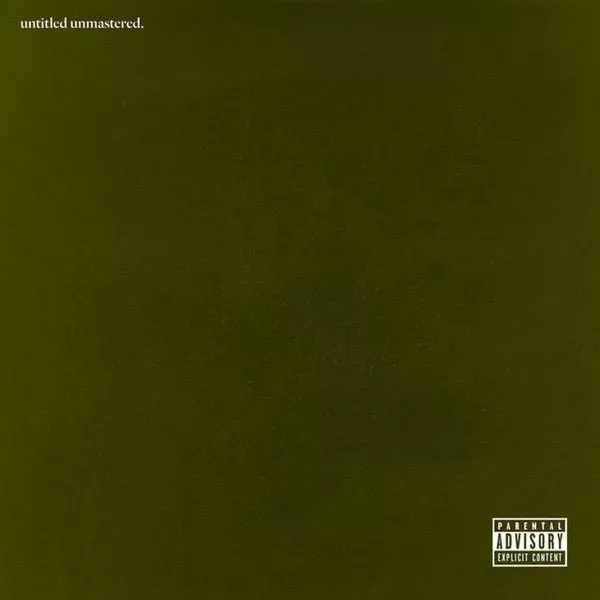 untitled unmastered. - Kendrick Lamar